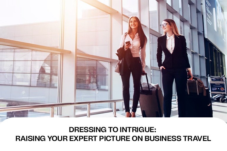 Dressing to Intrigue: Raising Your Expert Picture on Business Travel