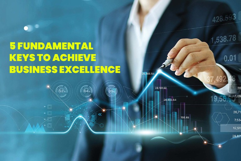 5 Fundamental Keys to Achieve Business Excellence