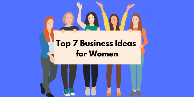 7 Innovative Business Ideas for Women at Home